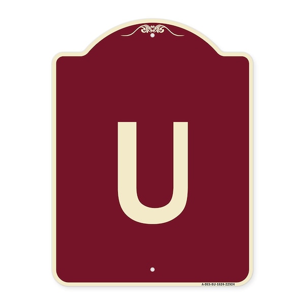 Designer Series Sign W/ Letter U, Burgundy Heavy-Gauge Aluminum Sign, 24" x 18", BU-1824-22924